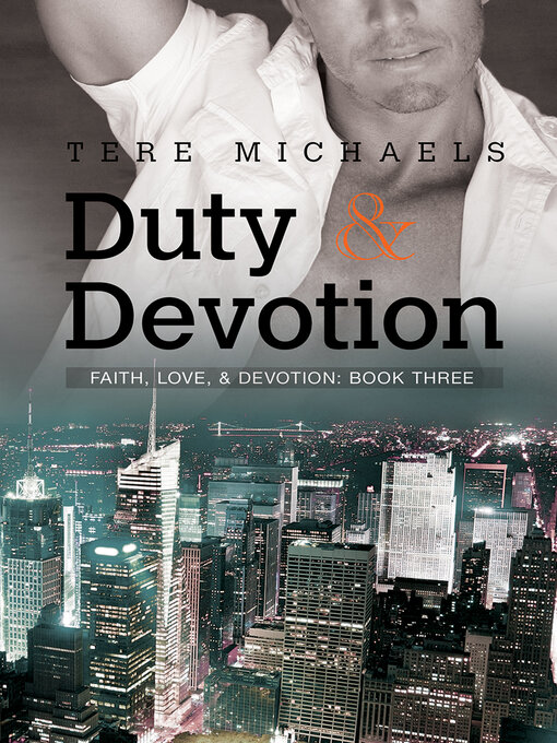 Title details for Duty & Devotion by Tere Michaels - Available